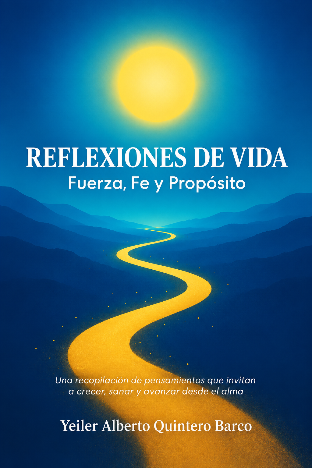 Portada de Reflexiones de vida: Fuerza, Fe y Propósito